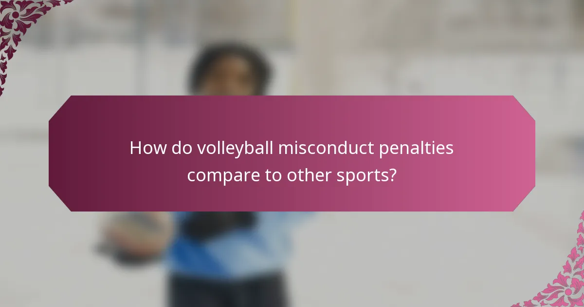 How do volleyball misconduct penalties compare to other sports?