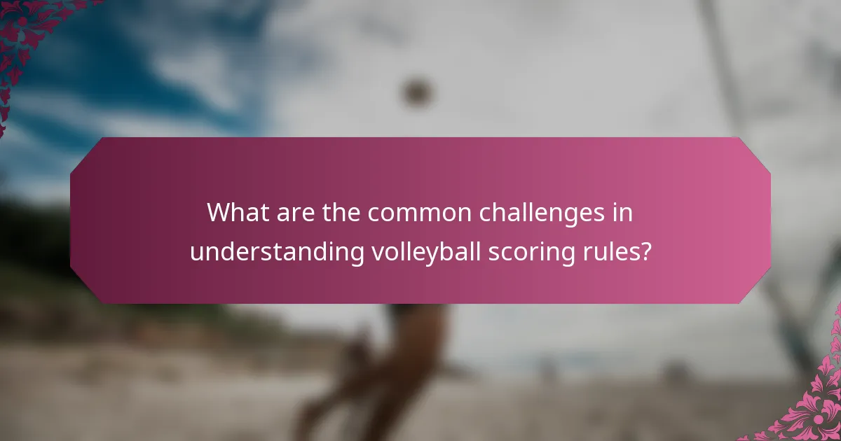 What are the common challenges in understanding volleyball scoring rules?