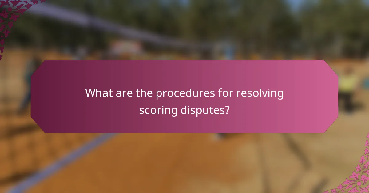 What are the procedures for resolving scoring disputes?