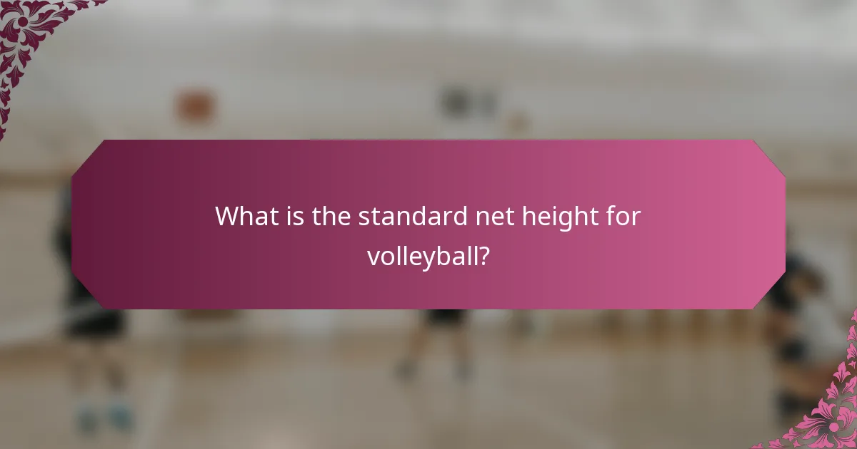 What is the standard net height for volleyball?